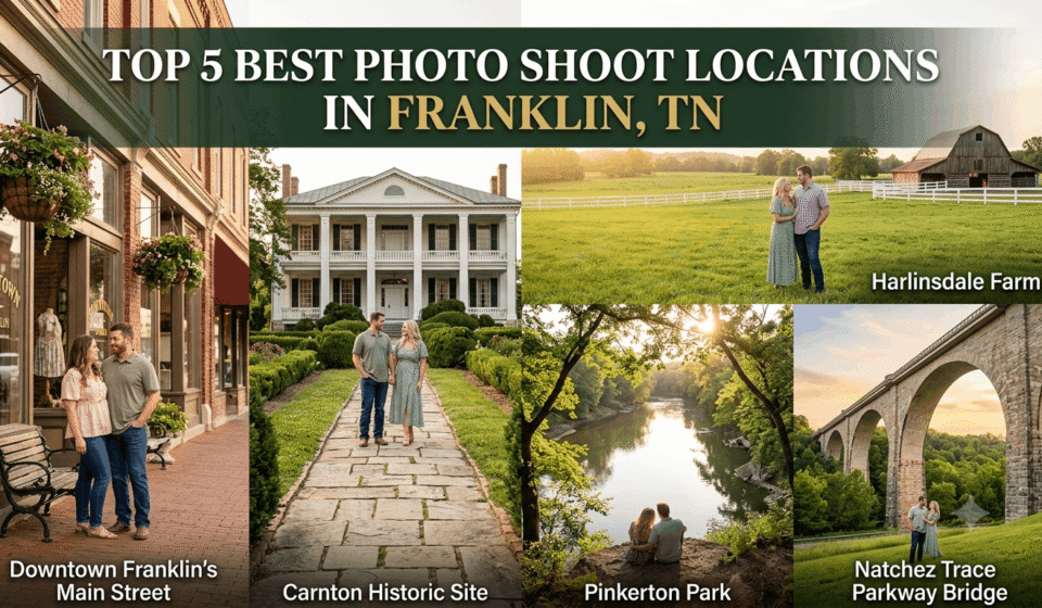 Top 5 Best Photo Shoot Locations in Franklin
